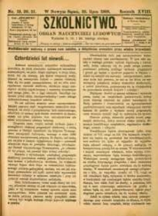 Szkolnictwo : organ nauczycieli ludowych. 1908, R.18, nr 19-21