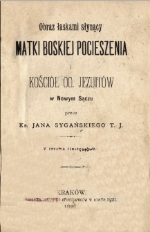 Obraz łaskami słynący Matki Boskiej Pocieszenia i kościół oo. Jezuitów w Nowym Sączu.