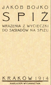 Spiż : wrażenia z wycieczki do sąsiadów na Spiżu.