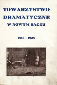 Towarzystwo Dramatyczne w Nowym Sączu 1918-1928