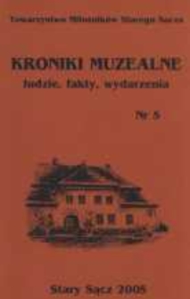 Kroniki muzealne : ludzie, fakty, wydarzenia. Nr 5