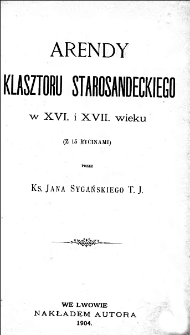 Arendy klasztoru starosandeckiego w XVI. i XVII. wieku