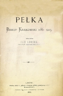 Pełka - biskup krakowski 1186-1207.