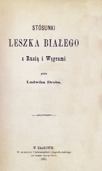 Stósunki Leszka Białego z Rusią i Węgrami.