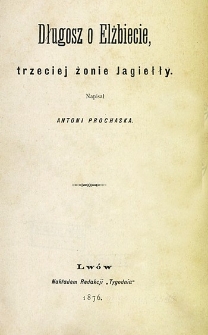 Długosz o Elżbiecie trzeciej żonie Jagiełły.