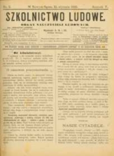 Szkolnictwo Ludowe : organ nauczycieli ludowych. 1895, R.5, nr 02