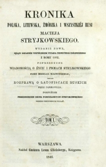 Kronika polska, litewska, żmódzka i wszystkiéj Rusi Macieja Stryjkowskiego. T. 1-2.