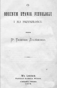 O obecnym stanie fizyologji i jej przyszłości