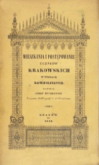 Mieszkania i postępowanie uczniów krakowskich w wiekach dawniejszych