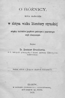 O r&oacute;żnicy, kt&oacute;ra zachodziła w złotym wieku literatury rzymski&eacute;j między łacińskim językiem gminnym a poprawnym czyli klasycznym