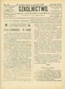 Szkolnictwo : organ nauczycieli ludowych. 1907, R.17, nr 34
