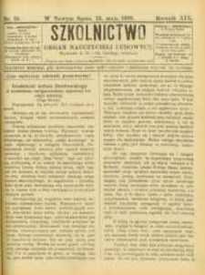 Szkolnictwo : organ nauczycieli ludowych. 1909, R.19, nr 15