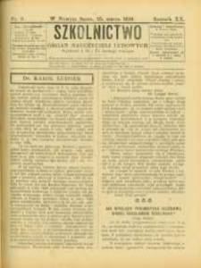 Szkolnictwo : organ nauczycieli ludowych. 1910, R.20, nr 09