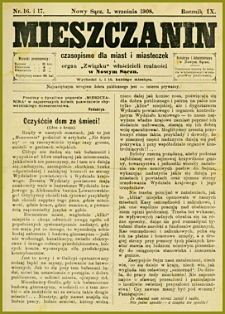 Mieszczanin : czasopismo dla miast i miasteczek i organ "Związku" właścicieli realności w Nowym Sączu. 1908, R.9, nr 16-17
